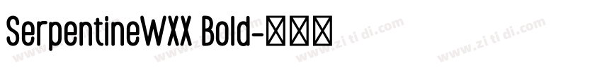 SerpentineWXX Bold字体转换